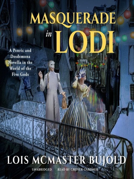 Title details for Masquerade in Lodi by Lois McMaster Bujold - Available